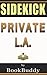 Private L.A.: By James Patterson and Mark Sullivan -- Sidekick