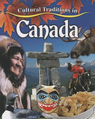 Cultural Traditions in Canada (Cultural Traditions in My World)