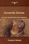 Dynamite Stories, and some interesting facts about explosives