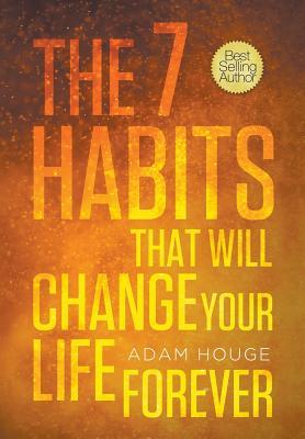NOT A BOOK: The 7 Habits That Will Change Your Life Forever (Hardcover)