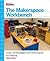 The Makerspace Workbench: Tools, Technologies, and Techniques for Making