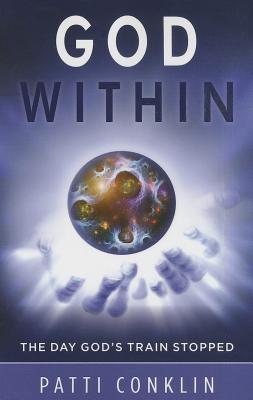 God Within: The Day God's Train Stopped (Paperback)