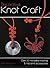 Decorative Knot Craft: Over 20 Innovative Knotting And Macrame Accessories