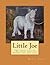 Little Joe: "Be good and go...