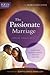The Passionate Marriage (Focus on the Family Marriage Series)