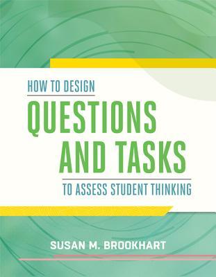 How to Design Questions and Tasks to Assess Student Thinking (Paperback)