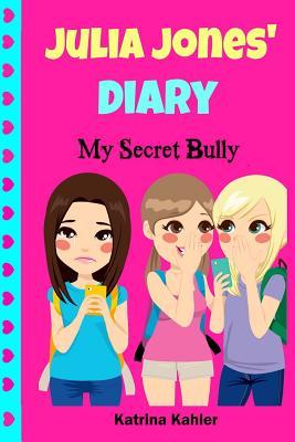 My Secret Bully (Julia Jones' Diary #2)