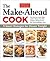 The Make-Ahead Cook by America's Test Kitchen