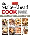 The Make-Ahead Cook