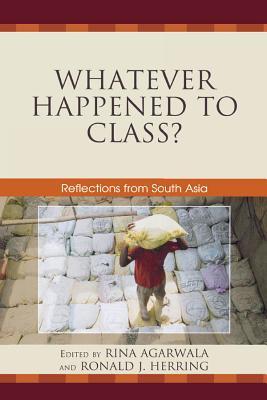 Whatever Happened to Class?: Reflections from South Asia (Kindle Edition)