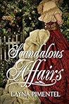 Scandalous Affair by Layna Pimentel Scandalous Affair by Layna Pimentel