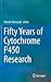 Fifty Years of Cytochrome P450 Research