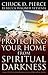 Protecting Your Home from Spiritual Darkness