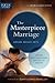 The Masterpiece Marriage (Focus on the Family Marriage Series)