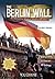 The Berlin Wall: An Interac...
