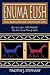 Enuma Elish: The Babylonian Creation Epic