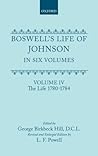 Boswell's Life of Johnson together with Boswell's Journal of a Tour to the Hebrides and Johnson's Diary of a Journal into North Wales: Volume IV. The Life (1780-1784)