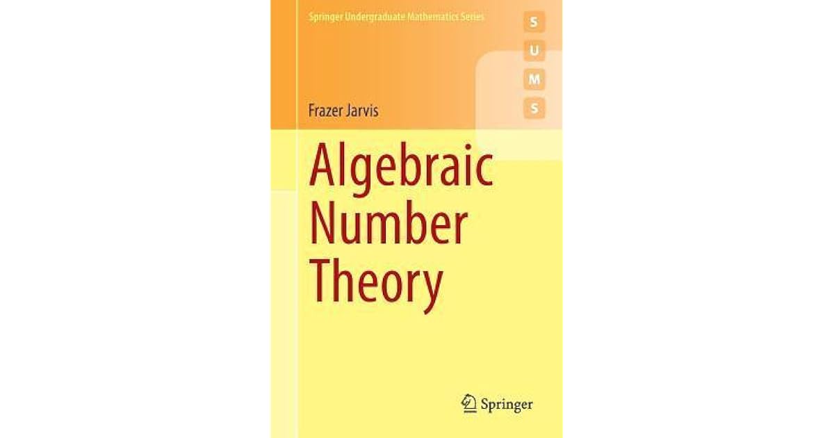 Algebraic Number Theory by Frazer Jarvis