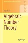 Algebraic Number Theory by Frazer Jarvis
