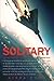 Solitary: The Crash, Captivity and Comeback of an Ace Fighter Pilot