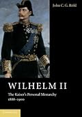 Wilhelm II: The Kaiser's Personal Monarchy, 1888-1900