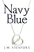 Navy Blue: A Novel