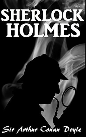 Sherlock Holmes: Ultimate Sherlock Holmes Complete Collection