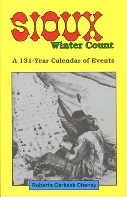Sioux Winter Count: A 131-Year Calendar of Events