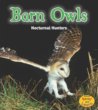 Barn Owls: Nocturnal Hunters (Heinemann Read & Learn)