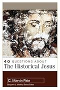 40 Questions About the Historical Jesus (40 Questions & Answers)