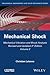 Mechanical Vibration and Shock Analysis, Mechanical Shock