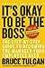 It's Okay to Be the Boss: T...
