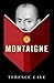 How To Read Montaigne