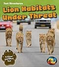 Lion Habitats Under Threat: A Cause and Effect Text