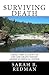 Surviving Death: A Real-Time Account of Life and Death Within America's Medical System