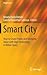 Smart City: How to Create Public and Economic Value with High Technology in Urban Space (Progress in IS)