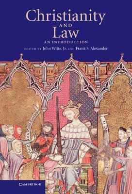 Christianity and Law: An Introduction (Cambridge Companions to Religion)
