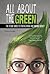 All About the Green: The Teens' Guide to Finding Work and Making Money (Financial Literacy for Teens)