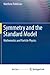 Symmetry and the Standard Model: Mathematics and Particle Physics