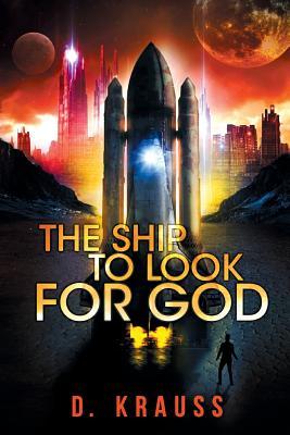 The Ship to Look for God (The Ship Trilogy)