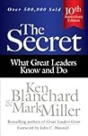 The Secret: What Great Leaders Know and Do