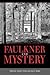 Faulkner and Mystery