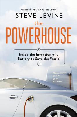 The Powerhouse: Inside the Invention of a Battery to Save the World (Hardcover)