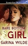 Bare Bottom Girl by Sarina Wilde