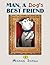 Man, A Dog's Best Friend