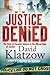 Justice Denied by David Klatzow