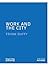 Work and the City (Edge Futures Series)