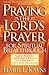 Praying the Lord's Prayer for Spiritual Breakthrough