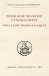Theologie Negative Et Nom Divins Chez Saint Thomas d'Aquin (Bibliothèque Thomiste) (French Edition)