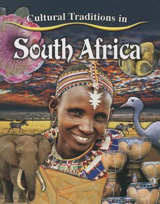 Cultural Traditions in South Africa (Cultural Traditions in My World)